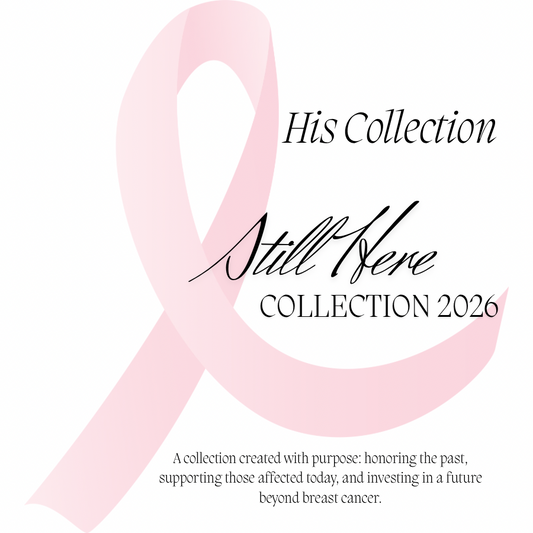 Still Here Collection 2026: His Collection